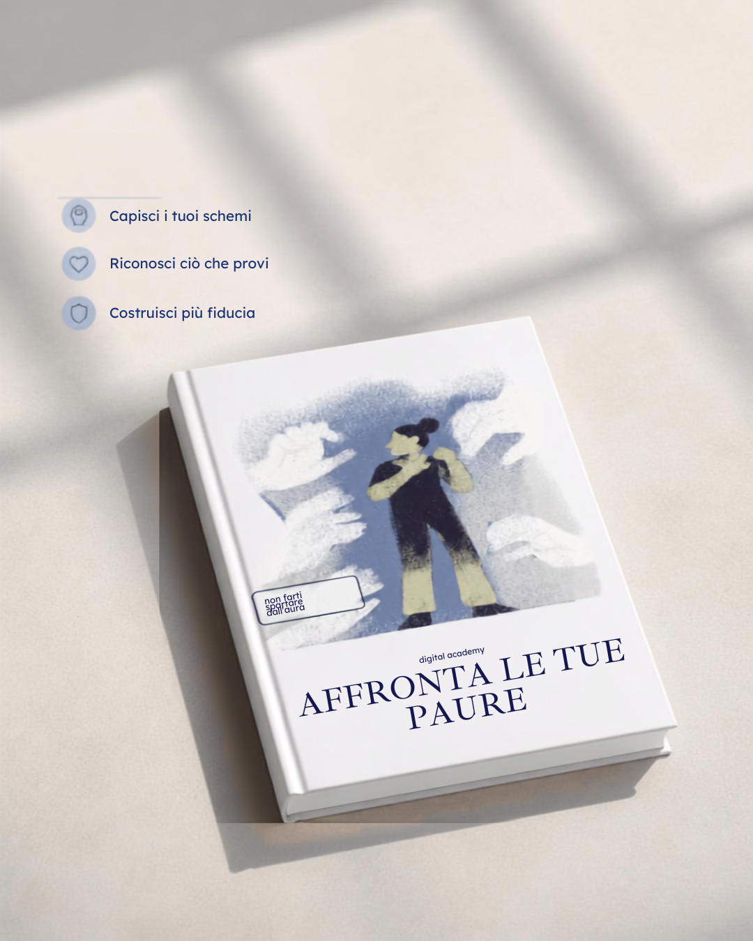 Affronta Le Tue Paure – Ebook di Crescita Personale | Digital Academy